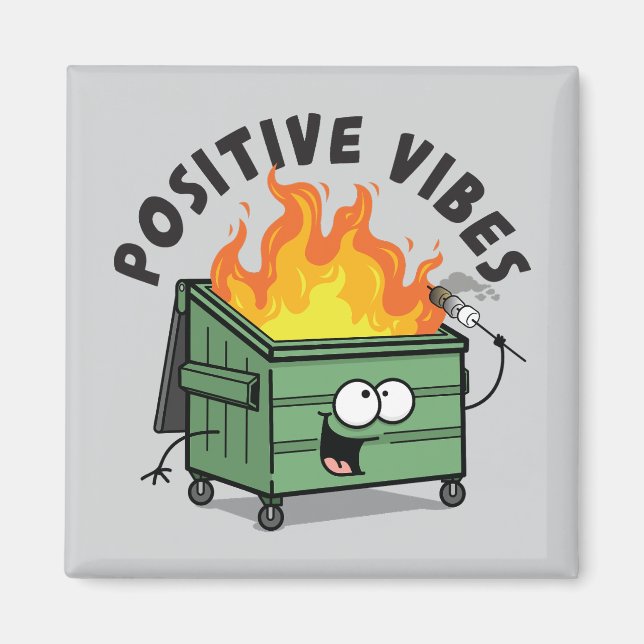 Positive Vibes Dumpster Square Magnet (Front)