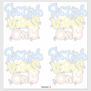 Positive Vibes Only