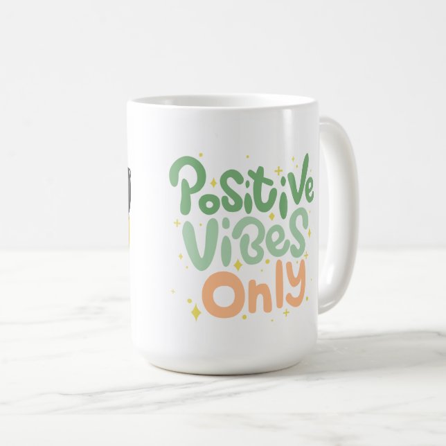 Positive Vibes Only Coffee Mug (Devant droit)