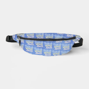 Positive Vibes Only Fanny Pack