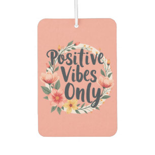 Positive Vibes Only Floral Wreath Design Air Freshener