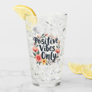 Positive Vibes Only Floral Wreath Design Glass
