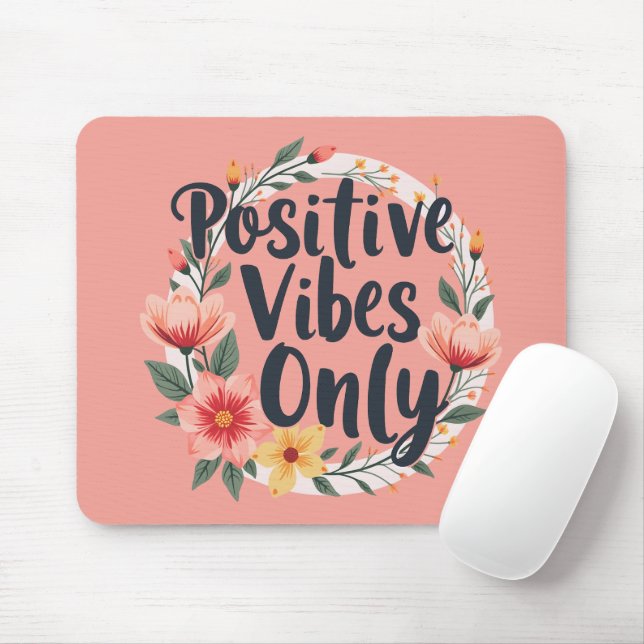 Positive Vibes Only Floral Wreath Design Mouse Pad (With Mouse)