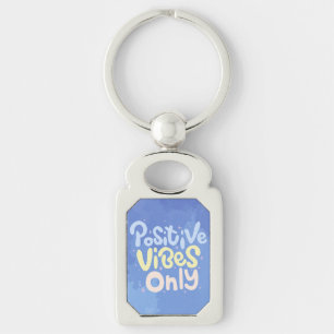 Positive Vibes Only Keychain