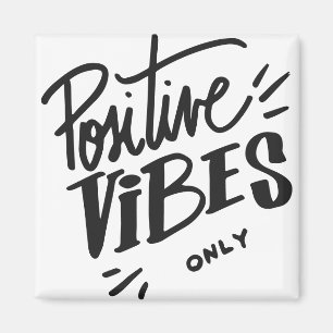 Positive Vibes only Magnet