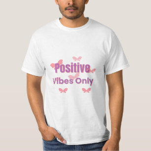 Positive Vibes Only Minimal Motivational Quote T-Shirt
