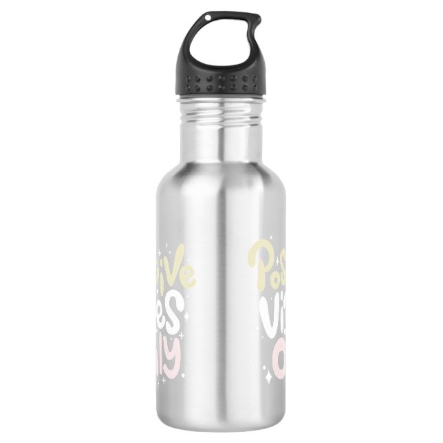 Positive vibes only positivity trendy  532 ml water bottle (Front)