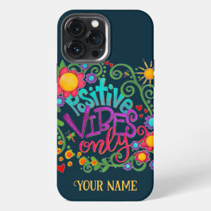 Positive Vibes Only Quote Fun Inspirivity Name iPhone 13 Pro Max Case