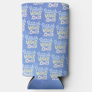 Positive Vibes Only Seltzer Can Cooler