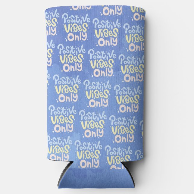 Positive Vibes Only Seltzer Can Cooler (Front)