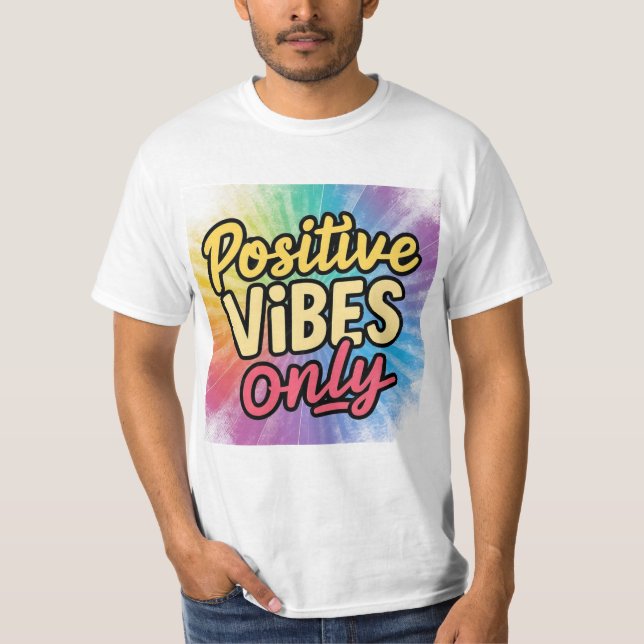 positive vibes only T-Shirt (Front)