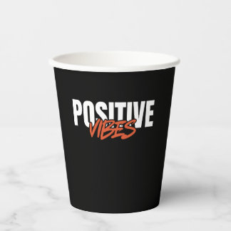 Positive Vibes Paper Cups