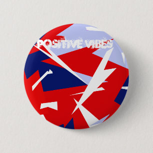 Positive Vibes Red Blue White 2 Inch Round Button