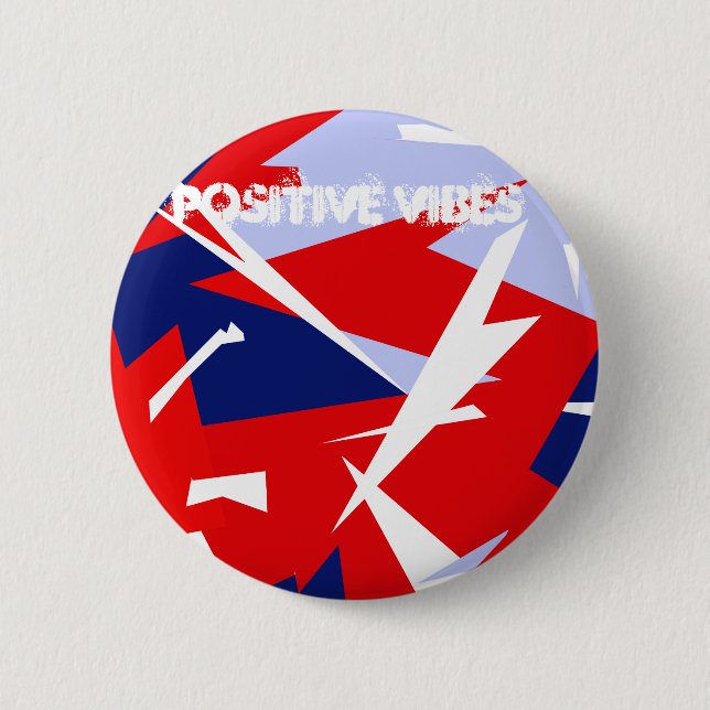 Positive Vibes Red Blue White 2 Inch Round Button (Front)