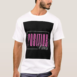 POSITIVE VIBES T-Shirt