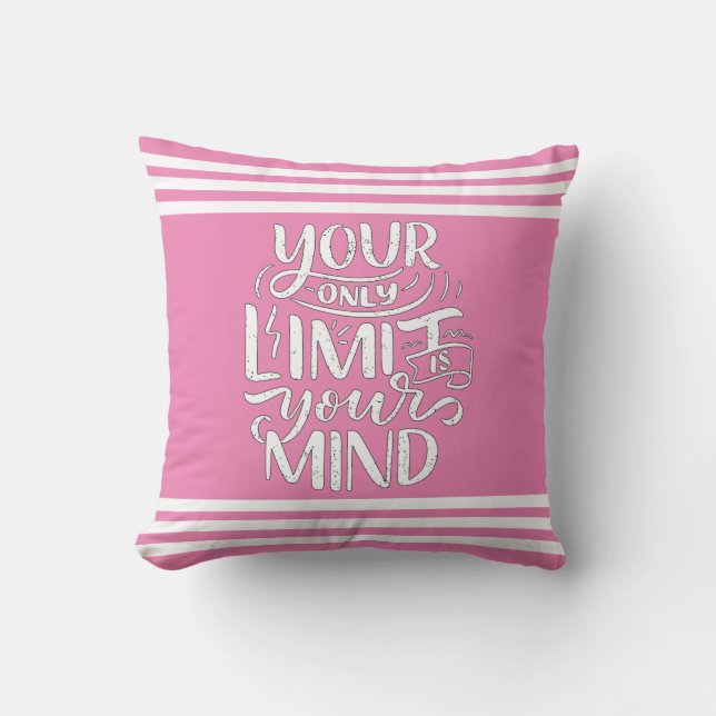 Positive Vibes - Your Only Limit is Your Mind Throw Pillow (Front)