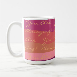 Positive You Are Amazing Colourful Coffee Mug