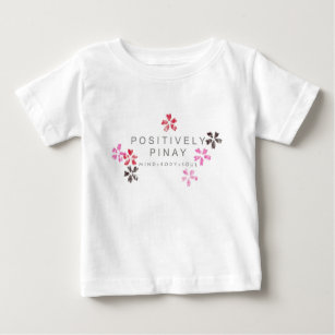 Positively Pinay - Customized Baby T-Shirt