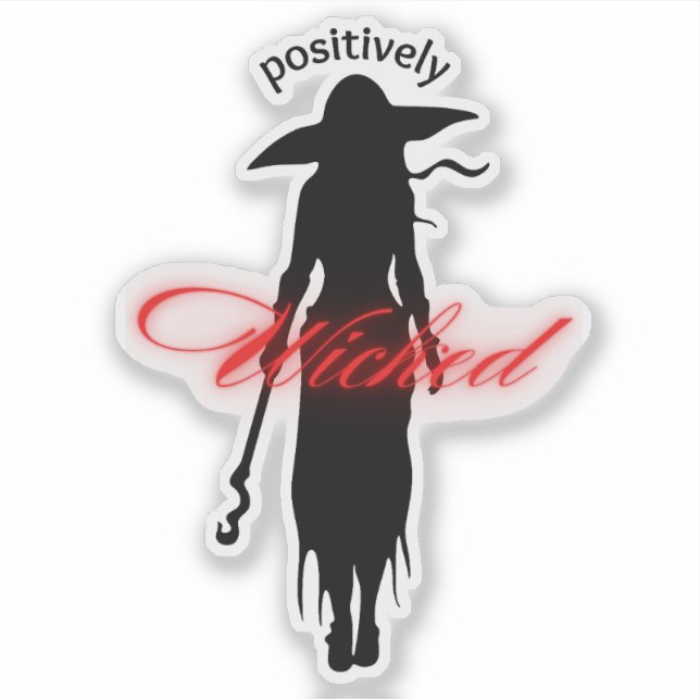 Positively Wicked Sticker (Front)