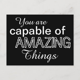 Positivity Capable of Amazing Things White Black Postcard
