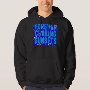 Positivity Forever Chasing Sunset Watch Sunset  Qu Hoodie