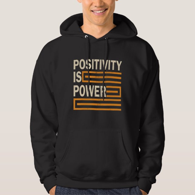 Positivity Is Power Retro Inspirational Motivation Hoodie (Front)