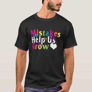 Positivity Shirt, Mistakes Help Us Grow Tee, T-Shirt