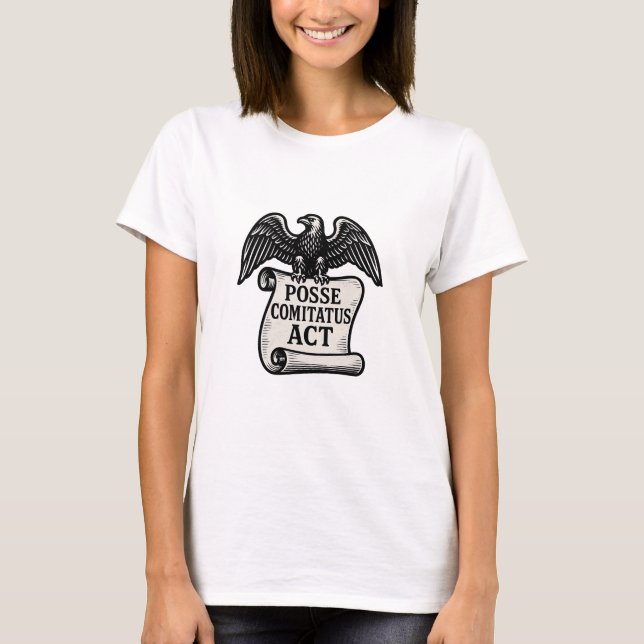 Posse Comitatus Act Eagle Scroll T-Shirt (Front)
