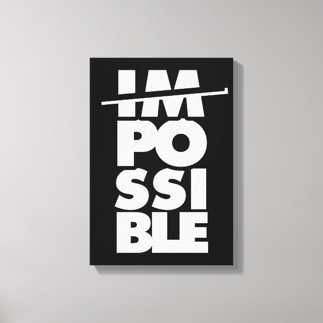 Possible Impossible, motivational words Canvas Print (Front)