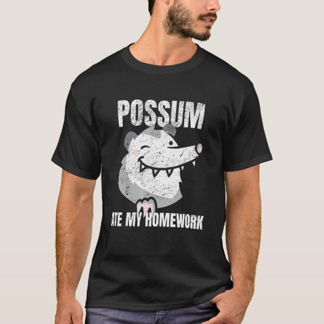 Possum Ate My Homework T-Shirt (Front)