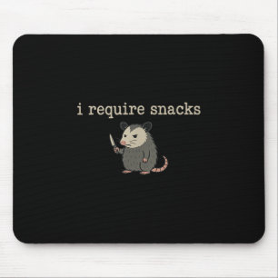 Possum I Require Snacks Mouse Pad