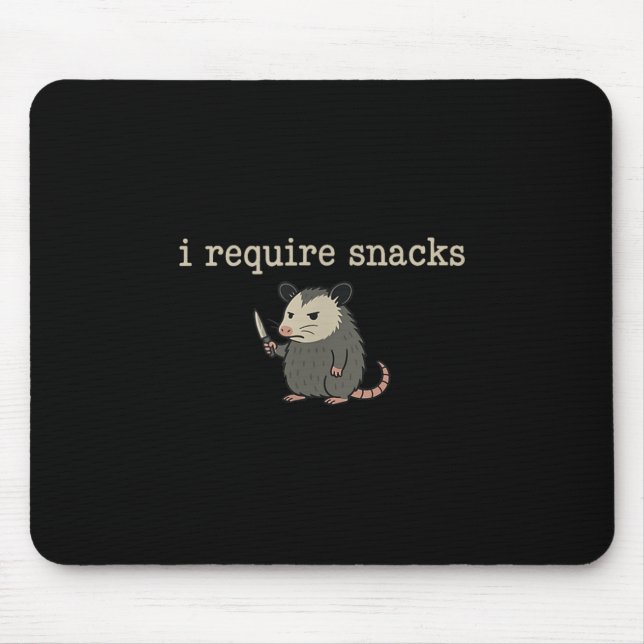 Possum I Require Snacks  Mouse Pad (Front)