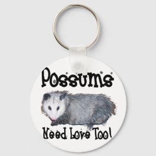 Possums Need Love Too Keychain