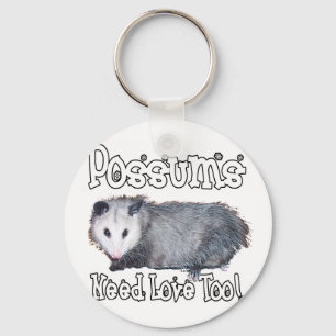 Possums Need Love Too Keychain