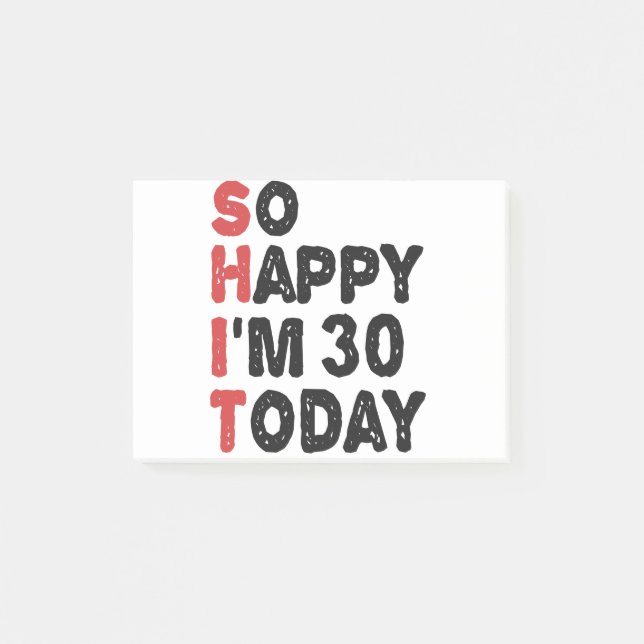 Post-it® 30e anniversaire So Happy I'm 30 Today Cadeau drôl (Devant)