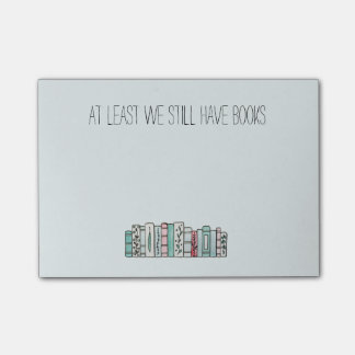 Post-it® Au moins nous avons toujours des livres
