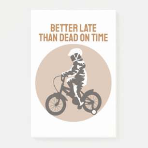 Post-it® Better Late Than Dead on Time - Biker Design