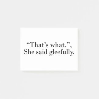 Post-it® C'est ce qu'elle a dit avec gaieté