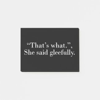 Post-it® C'est ce qu'elle a dit avec gaieté