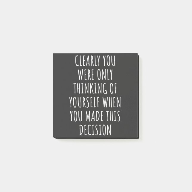 Post-it® Clairement Vous Ne Pensiez Qu'À Vous-Même Quand Vo (Devant)