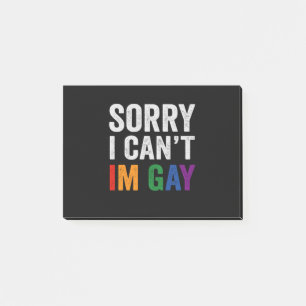 Post-it® Désolé Je ne peux pas je suis Gay Funny Fierté Moi