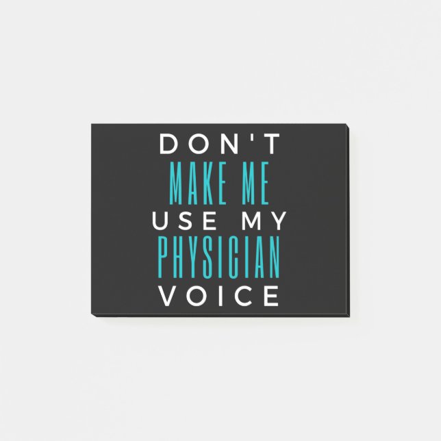 Post-it® Don't Make Me Use My Physician Voice (Devant)