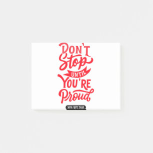 Post-it® Don't Stop Until You Are Proud