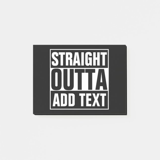 Post-it® DROIT OUTTA - ajoutez votre texte ici/créez votre  (Devant)