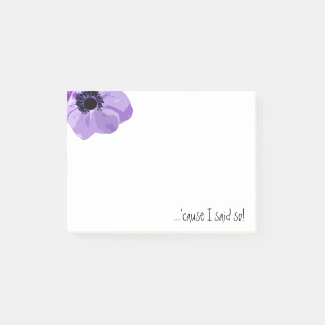Post-it® Fleur pourpre parce que j'ai dit ainsi le (Devant)