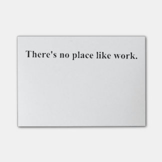 Post-it® Il n'y a aucun endroit comme le travail