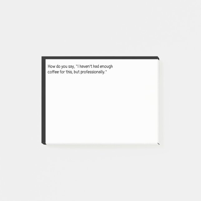 Post-it® J'ai pas eu assez de café pour cet Humour amusant (Devant)