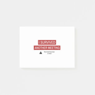 Post-it® J'ai survécu à une autre réunion