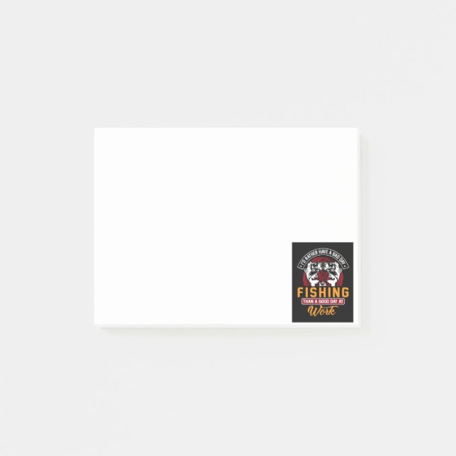Post-it® Je préférerais avoir une mauvaise journée de pêche (Devant)