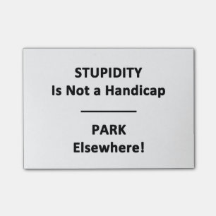 Post-it® La stupidité n'est pas un handicap.  Parc ailleurs